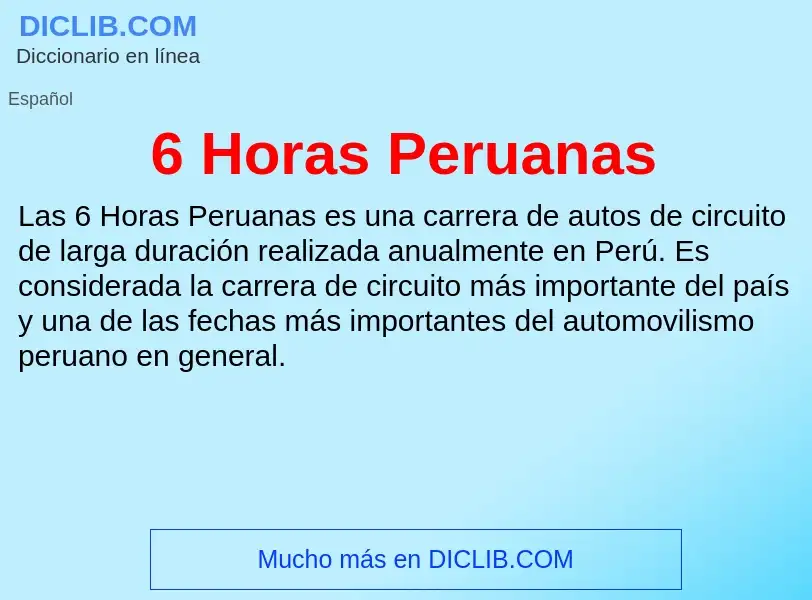 ¿Qué es 6 Horas Peruanas? - significado y definición