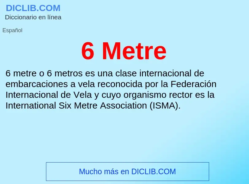 ¿Qué es 6 Metre? - significado y definición