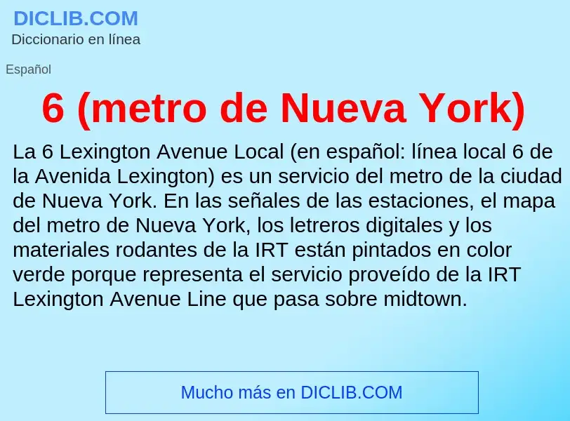 Τι είναι 6 (metro de Nueva York) - ορισμός