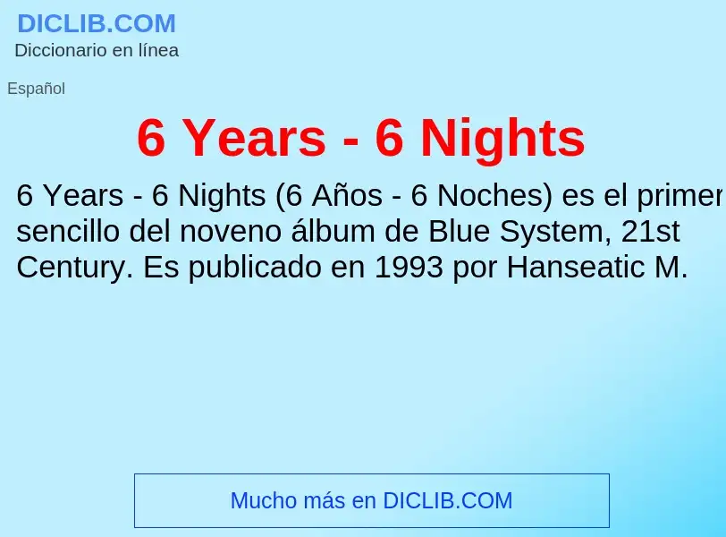 What is 6 Years - 6 Nights - meaning and definition