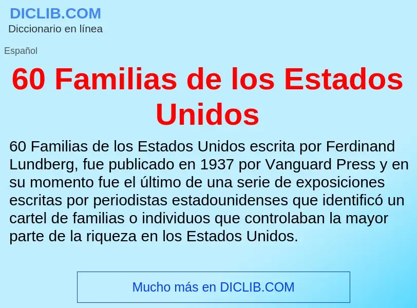 ¿Qué es 60 Familias de los Estados Unidos? - significado y definición