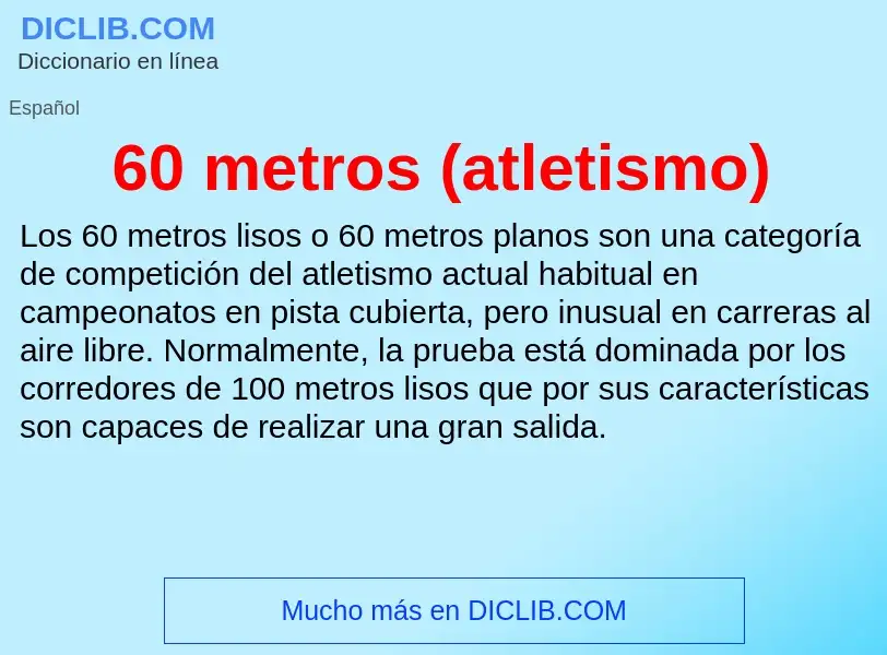 Che cos'è 60 metros (atletismo) - definizione