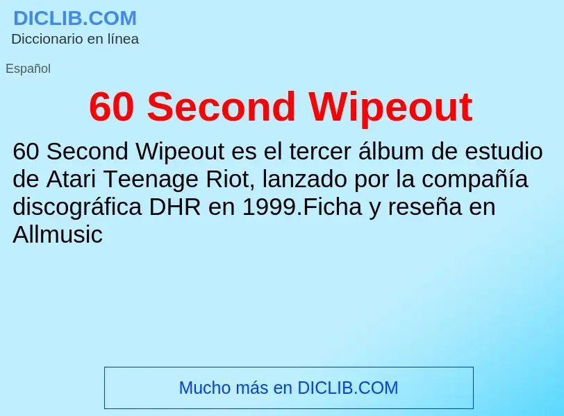 ¿Qué es 60 Second Wipeout? - significado y definición