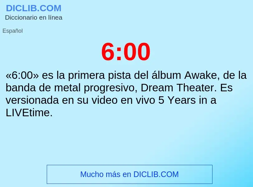 ¿Qué es 6:00? - significado y definición