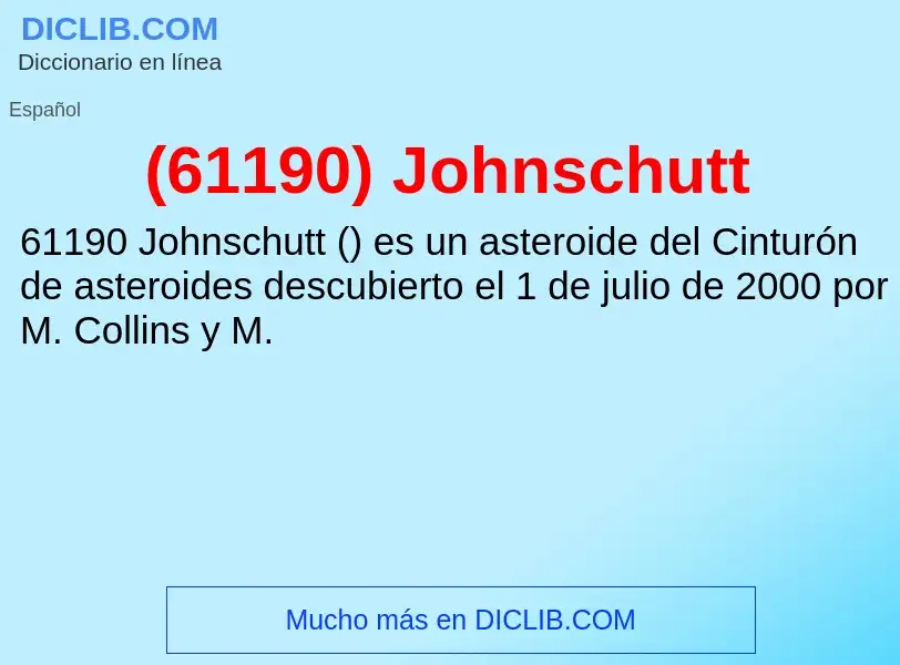 O que é (61190) Johnschutt - definição, significado, conceito