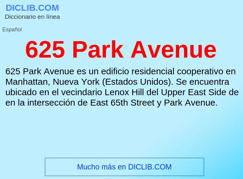 ¿Qué es 625 Park Avenue? - significado y definición