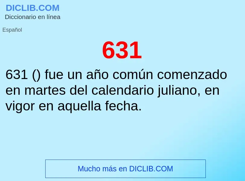 ¿Qué es 631? - significado y definición