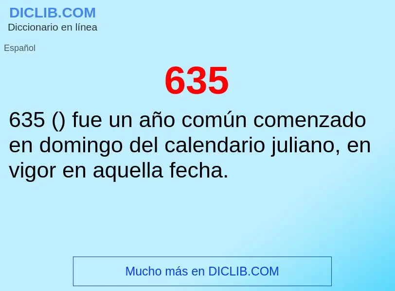 ¿Qué es 635? - significado y definición