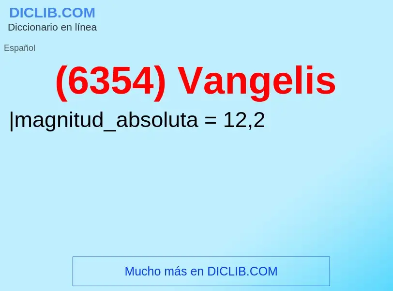 Wat is (6354) Vangelis - definition