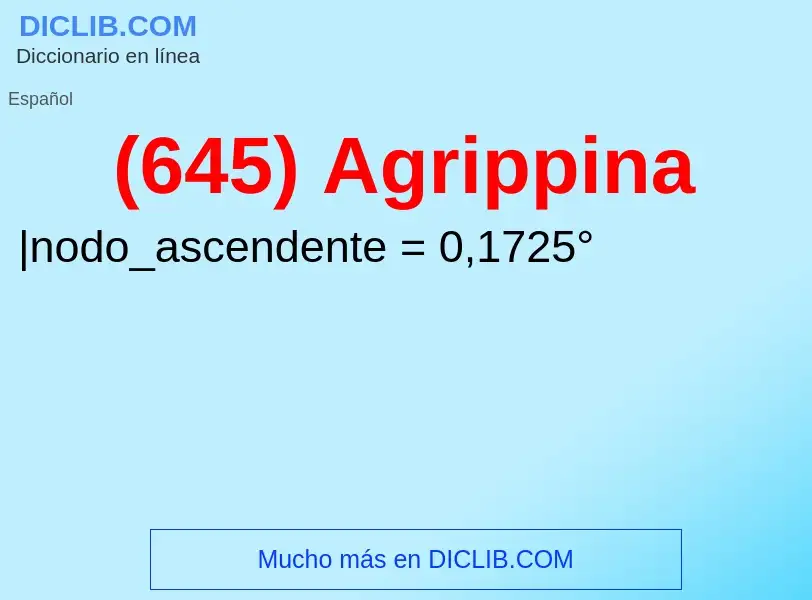 O que é (645) Agrippina - definição, significado, conceito