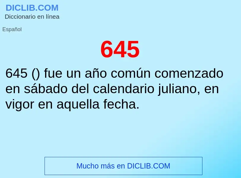 ¿Qué es 645? - significado y definición