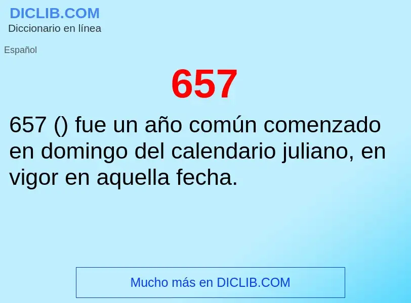 ¿Qué es 657? - significado y definición