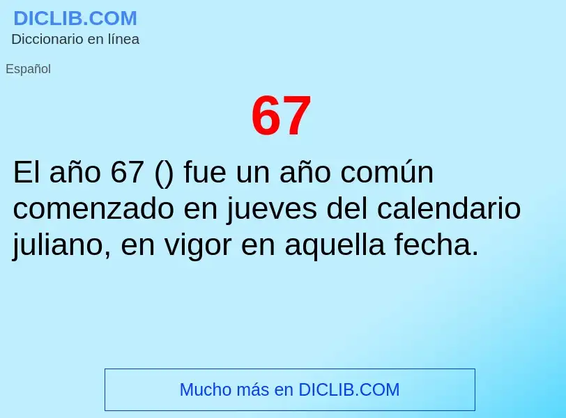 ¿Qué es 67? - significado y definición