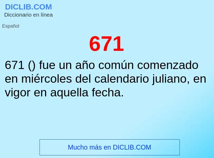 ¿Qué es 671? - significado y definición