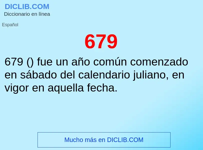 ¿Qué es 679? - significado y definición