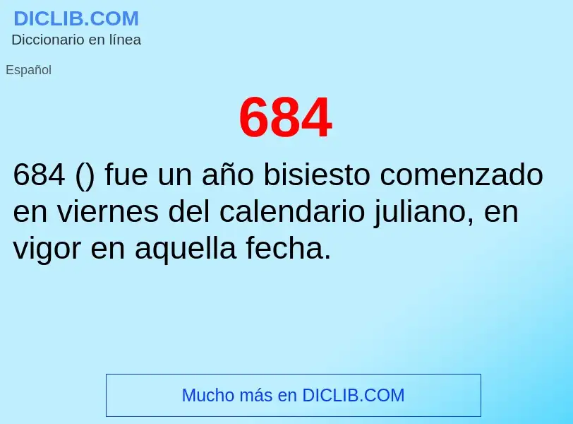 ¿Qué es 684? - significado y definición