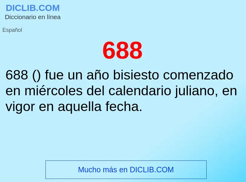 ¿Qué es 688? - significado y definición