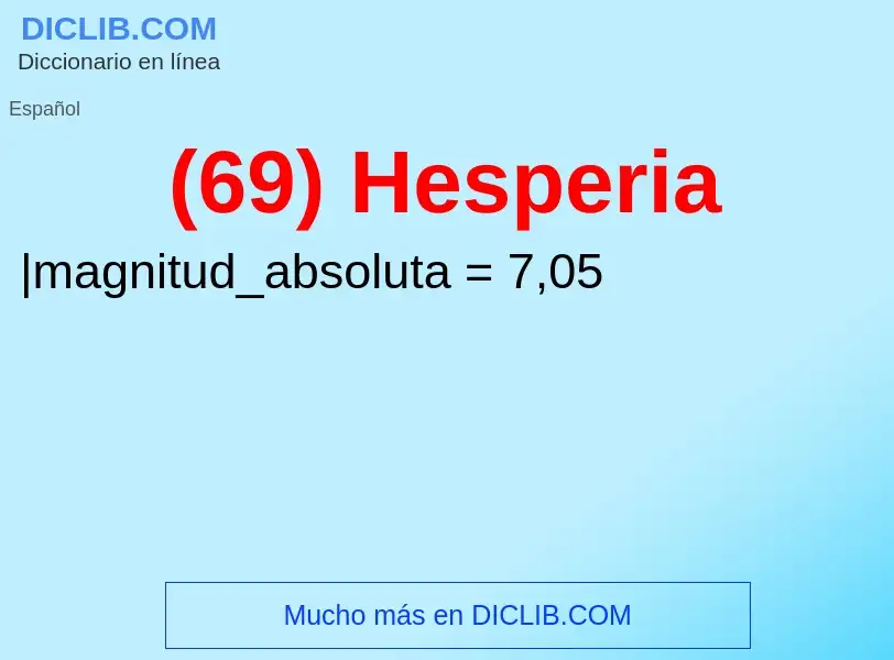 O que é (69) Hesperia - definição, significado, conceito