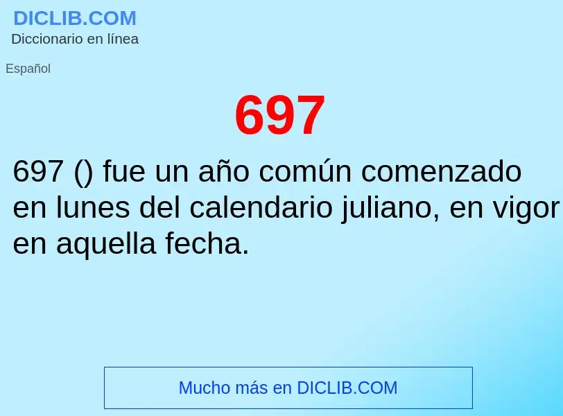 ¿Qué es 697? - significado y definición