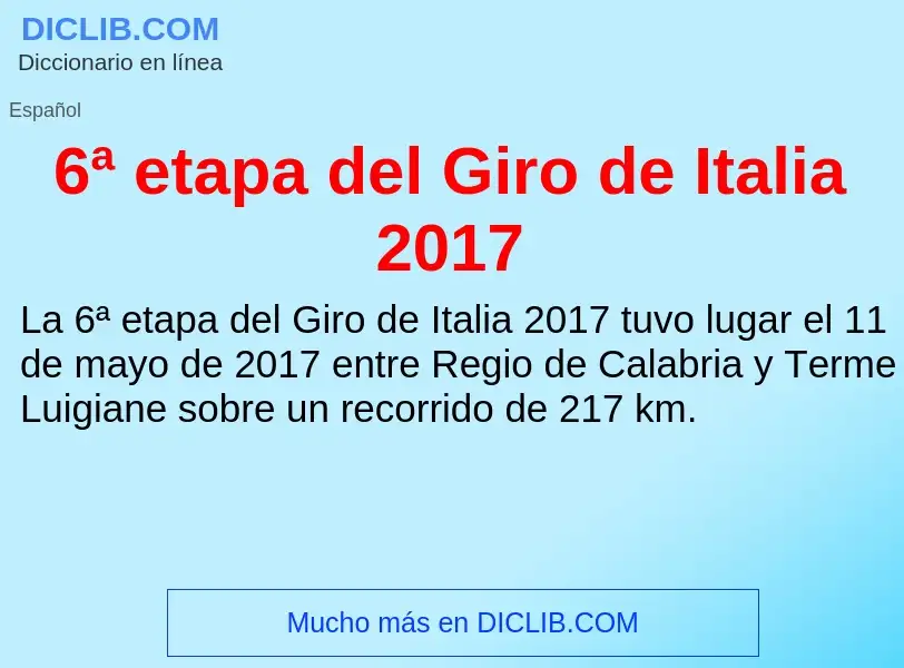 ¿Qué es 6ª etapa del Giro de Italia 2017? - significado y definición