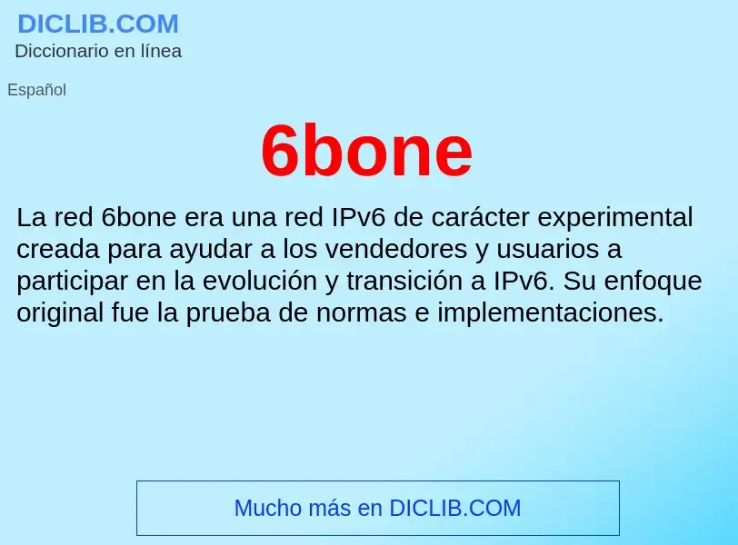 ¿Qué es 6bone? - significado y definición