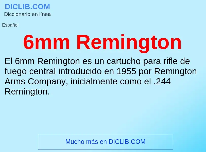 Qu'est-ce que 6mm Remington - définition