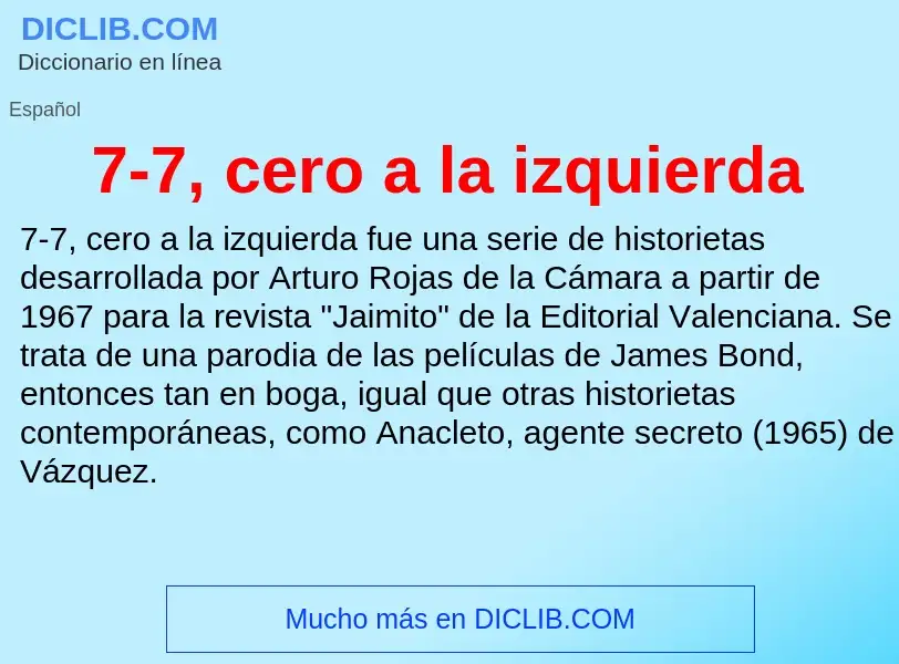 What is 7-7, cero a la izquierda - meaning and definition