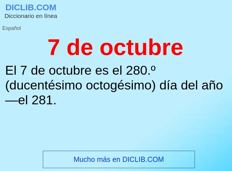 ¿Qué es 7 de octubre? - significado y definición