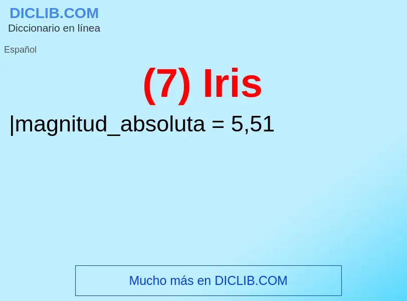 O que é (7) Iris - definição, significado, conceito