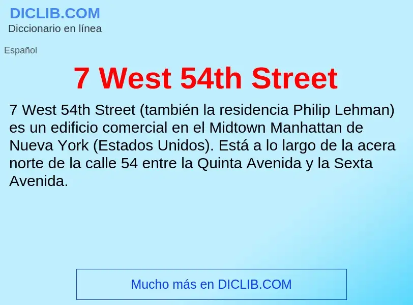 Wat is 7 West 54th Street - definition