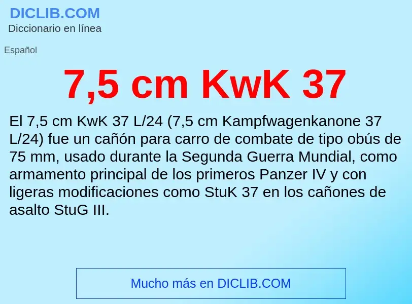 Qu'est-ce que 7,5 cm KwK 37 - définition