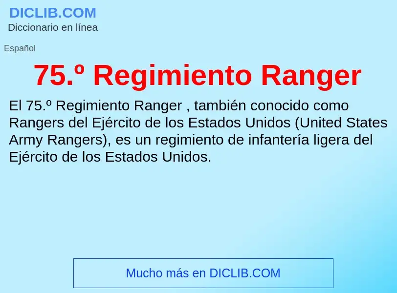 Что такое 75.º Regimiento Ranger - определение