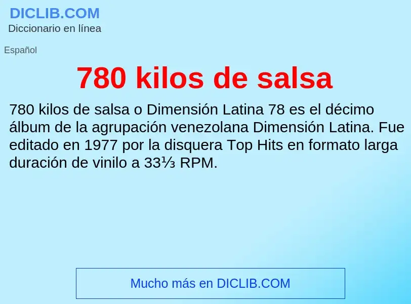 Che cos'è 780 kilos de salsa - definizione