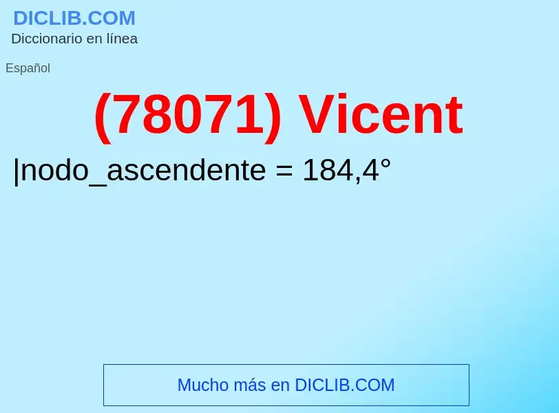 O que é (78071) Vicent - definição, significado, conceito