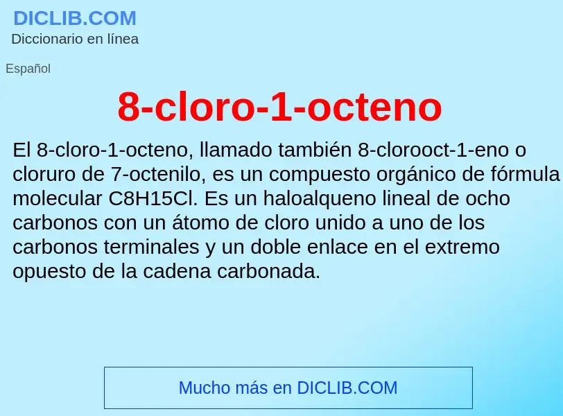 ¿Qué es 8-cloro-1-octeno? - significado y definición