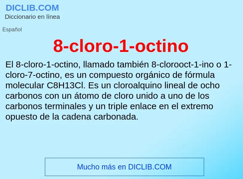 Qu'est-ce que 8-cloro-1-octino - définition