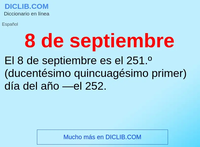 Wat is 8 de septiembre - definition