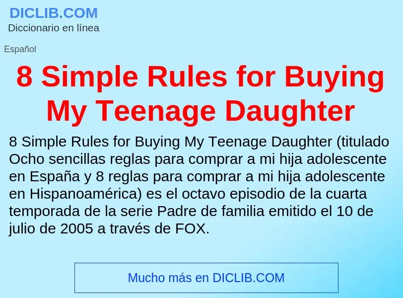 Qu'est-ce que 8 Simple Rules for Buying My Teenage Daughter - définition