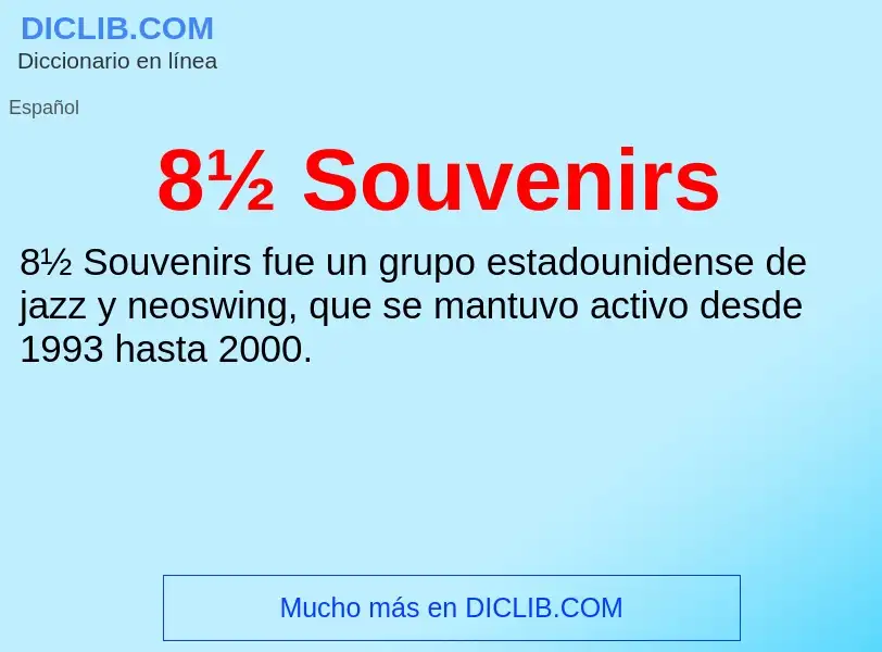 O que é 8½ Souvenirs - definição, significado, conceito