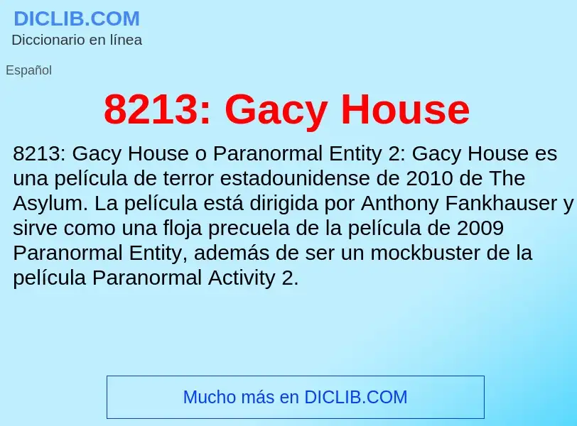 Что такое 8213: Gacy House - определение