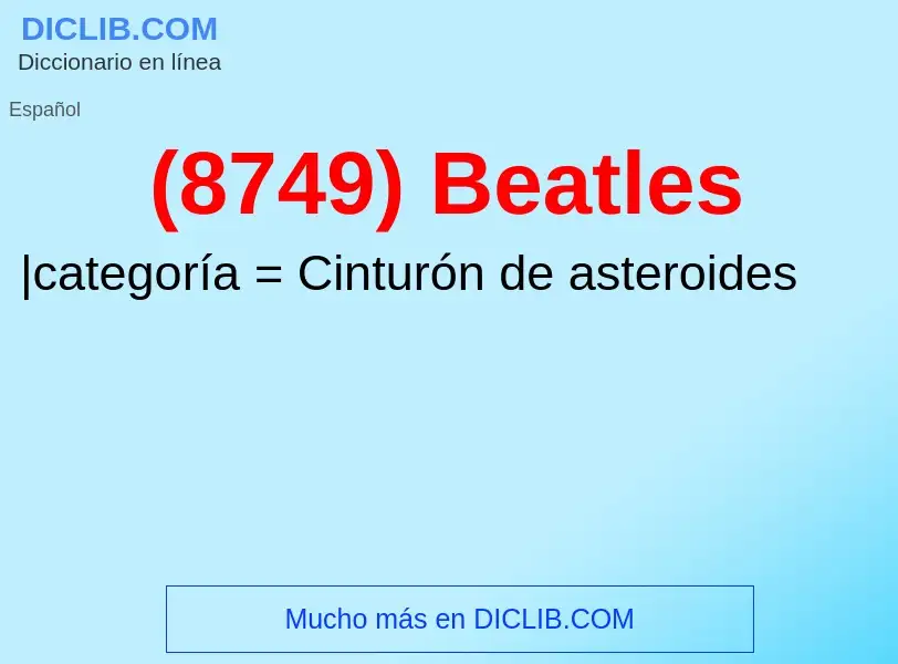 O que é (8749) Beatles - definição, significado, conceito