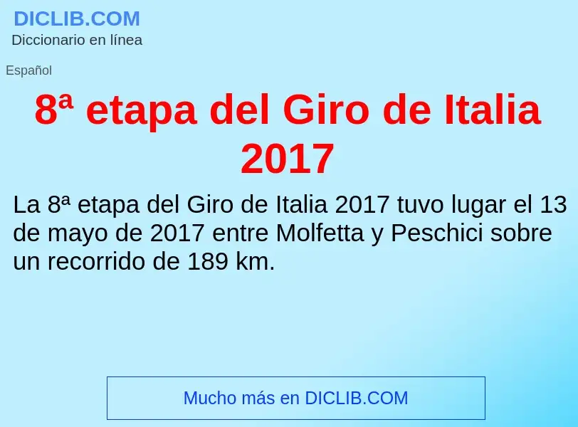 O que é 8ª etapa del Giro de Italia 2017 - definição, significado, conceito