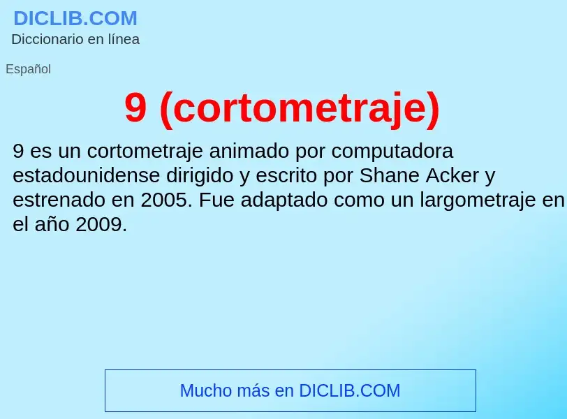 Was ist 9 (cortometraje) - Definition