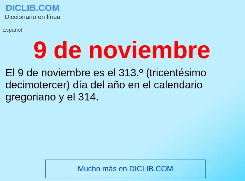 O que é 9 de noviembre - definição, significado, conceito