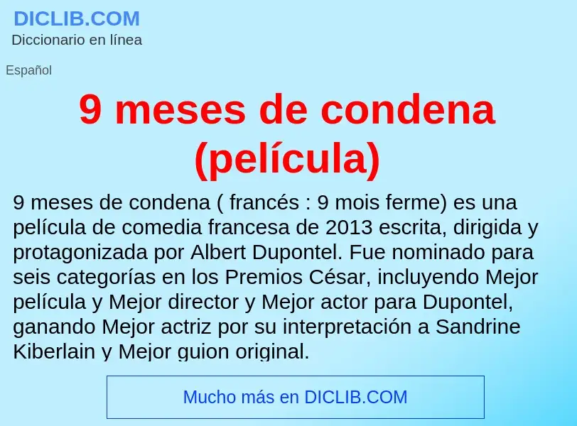 O que é 9 meses de condena (película) - definição, significado, conceito