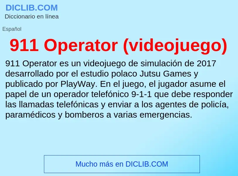 O que é 911 Operator (videojuego) - definição, significado, conceito