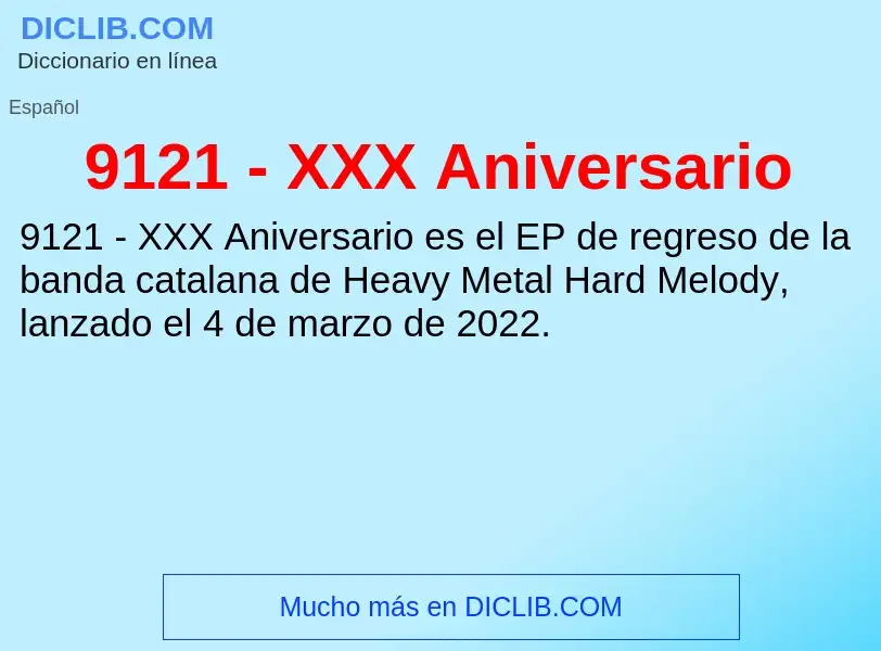 What is 9121 - XXX Aniversario - meaning and definition