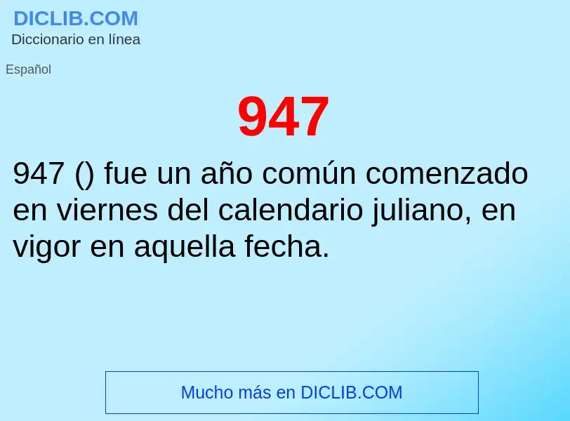 O que é 947 - definição, significado, conceito