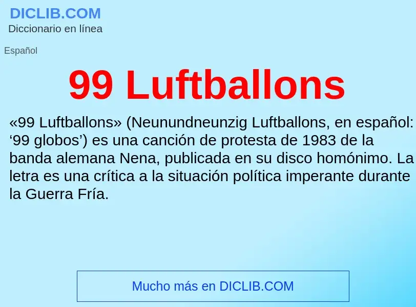 What is 99 Luftballons - meaning and definition