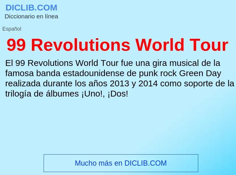 Qu'est-ce que 99 Revolutions World Tour - définition